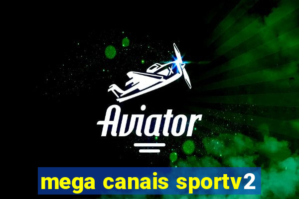 mega canais sportv2